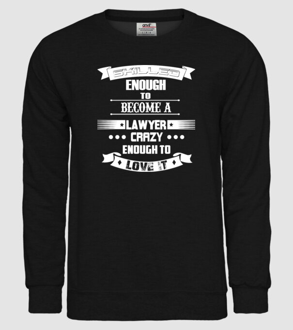 Skilled enough to become a lawyer model negru pe tricou