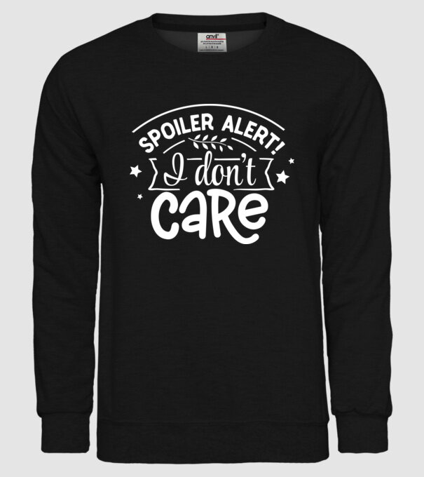 Spoiler alert i dont care model negru pe tricou