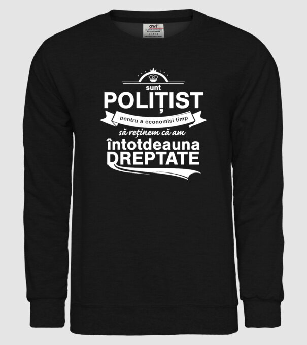 sunt polițist - pentru a economisi timp, să reținem că am întotdeauna dreptate model negru pe tricou