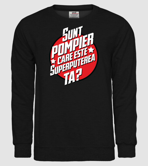 sunt pompier, care este superputerea ta? model negru pe tricou