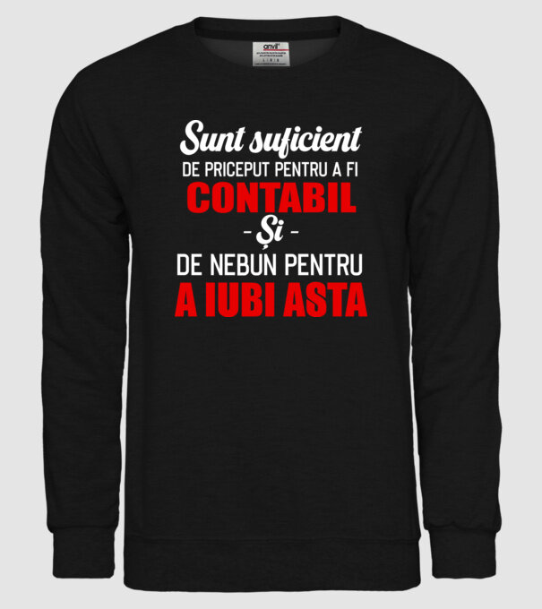 Sunt suficient de priceput pentru a fi CONTABIL și suficient de nebun pentru a iubi asta model negru pe tricou