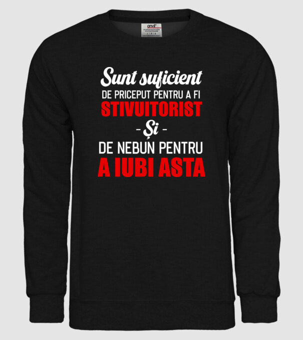 Sunt suficient de priceput pentru a fi STIVUITORIST și suficient de nebun pentru a iubi asta model negru pe tricou