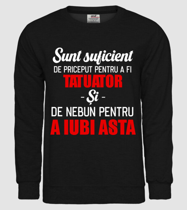 sunt suficient de priceput pentru a fi tatuator și suficient de nebun pentru a iubi asta model negru pe tricou