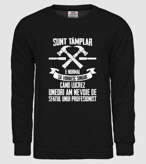 sunt tâmplar, e normal să vorbesc singur, când lucrez, uneori am nevoie de sfatul unui profesionist model negru pe tricou