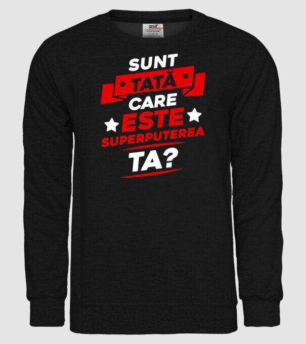 Sunt tată, care este superputerea ta model negru pe tricou