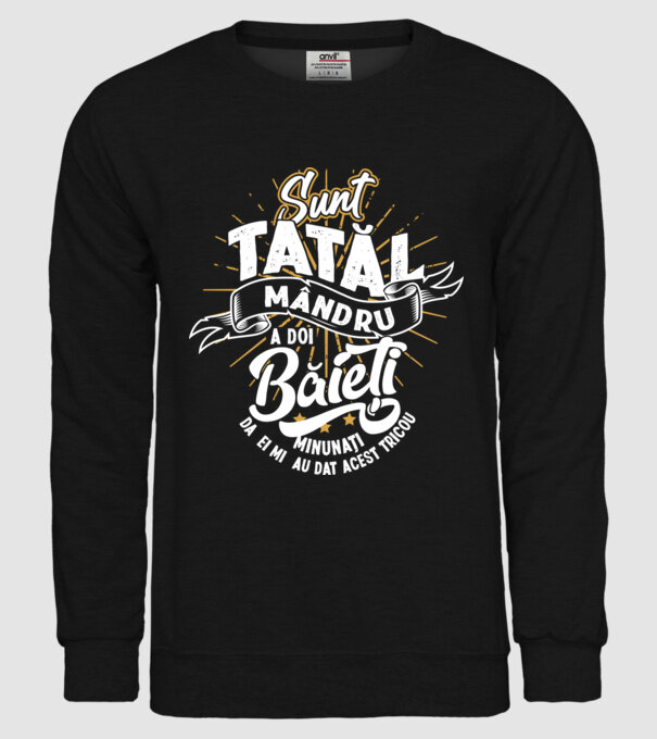 Sunt tatăl mândru a doi băieți minunați - da, ei mi-au dat acest tricou model negru pe tricou