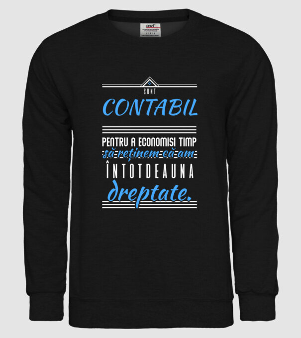 Sunt CONTABIL, pentru a economisi timp, să reținem că am întotdeauna dreptate model negru pe tricou