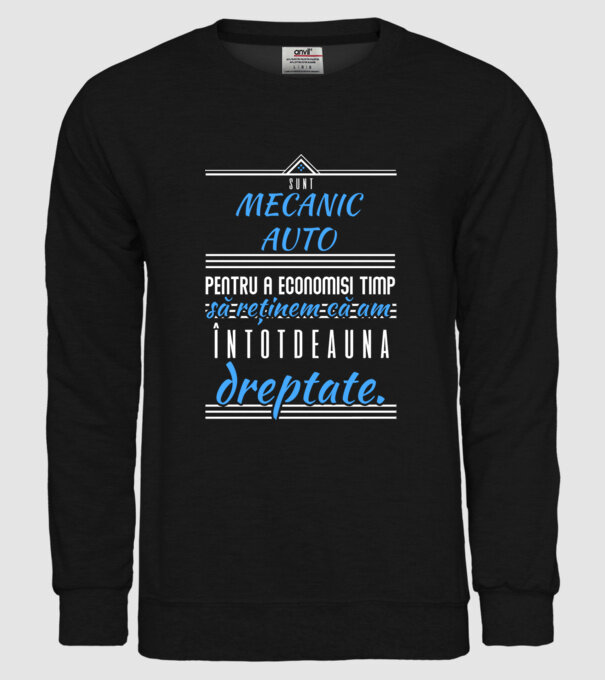 sunt MECANIC AUTO, pentru a economisi timp, să reținem că am întotdeauna dreptate model negru pe tricou