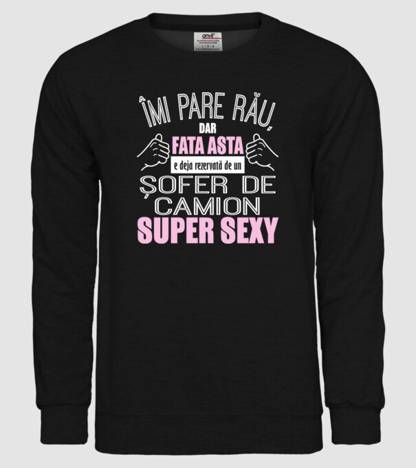 Îmi pare rău, dar fata asta e deja rezervată de un ȘOFER DE CAMION super sexy model negru pe tricou
