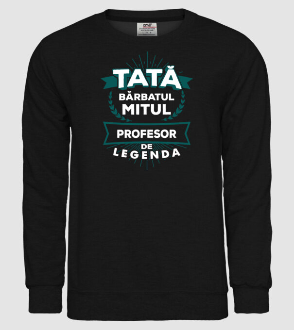 Tată - bărbatul, mitul, profesor de legendă model negru pe tricou