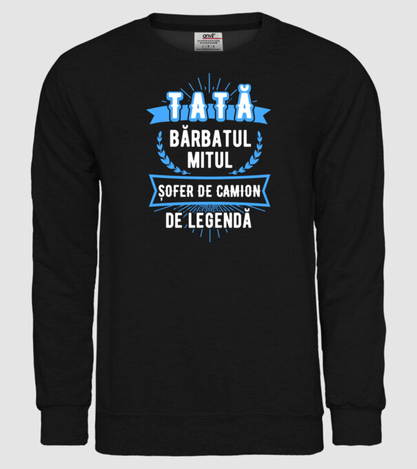 TATĂ - bărbatul, mitul, ȘOFER DE CAMION de legendă model negru pe tricou