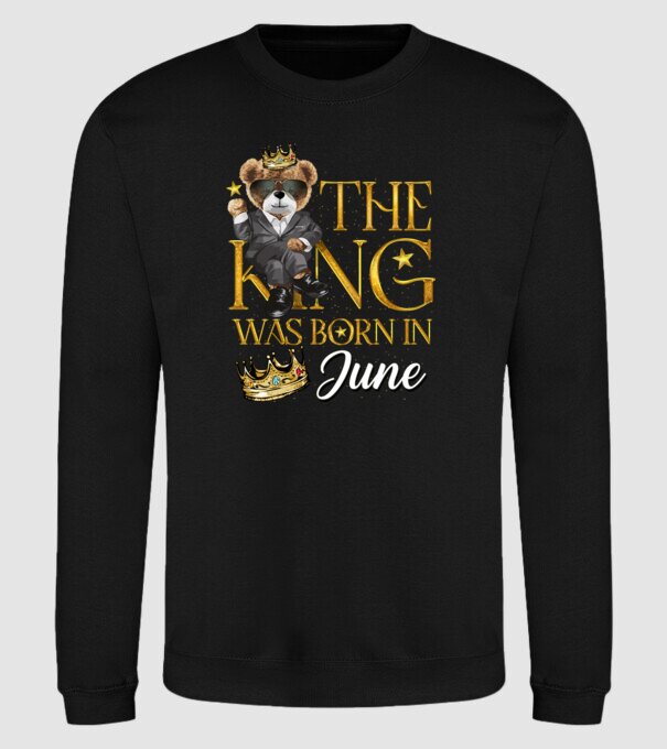 The king was born int JUNE model negru pe tricou