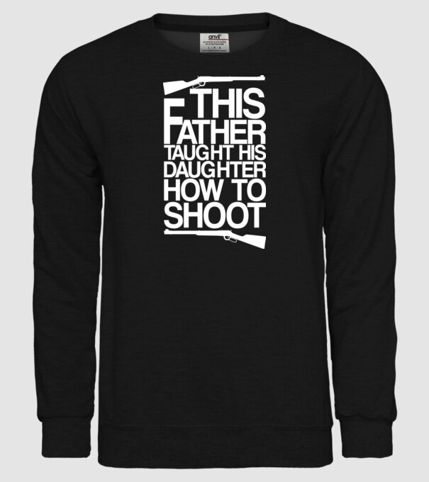 This father taught his daughter how to shot model negru pe tricou