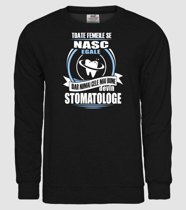 Toate femeile se nasc egale, dar numai cele mai bune devin stomatologe model negru pe tricou