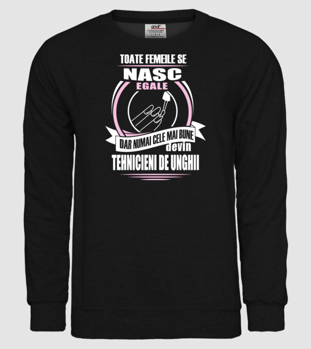 Toate femeile se nasc egale, dar numai cele mai bune devin tehnicieni de unghii model negru pe tricou