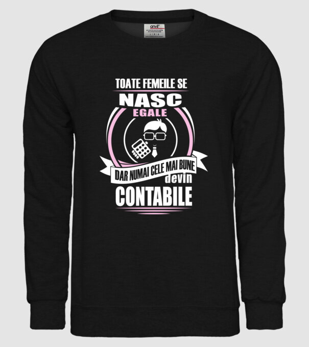 Toate femeile se nasc egale, dar numai cele mai bune devin contabile model negru pe tricou