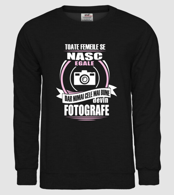 Toate femeile se nasc egale, dar numai cele mai bune devin fotografe model negru pe tricou