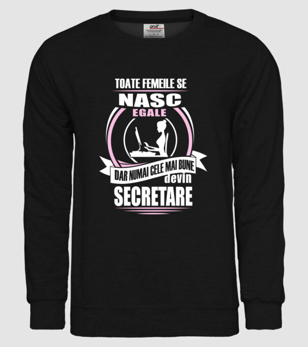 toate femeile se nasc egale, dar numai cele mai bune devin secretare model negru pe tricou