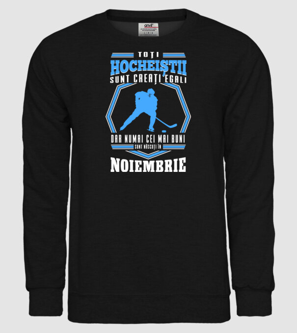 Toți hocheiștii sunt creați egali, dar numai cei mai buni sunt născuți în_Noiembrie model negru pe tricou