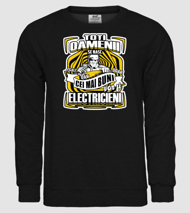 Toți oamenii - se nasc egali dar doar cei mai buni vor fi-electricieni model negru pe tricou