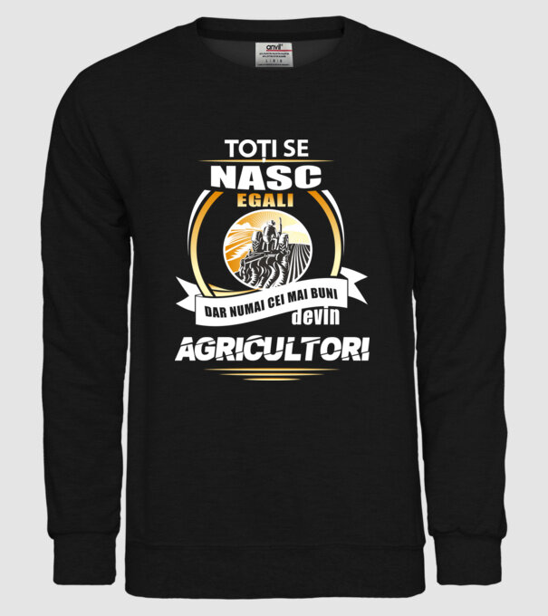 Toți se nasc egali, dar numai cei mai buni devin agricultori model negru pe tricou