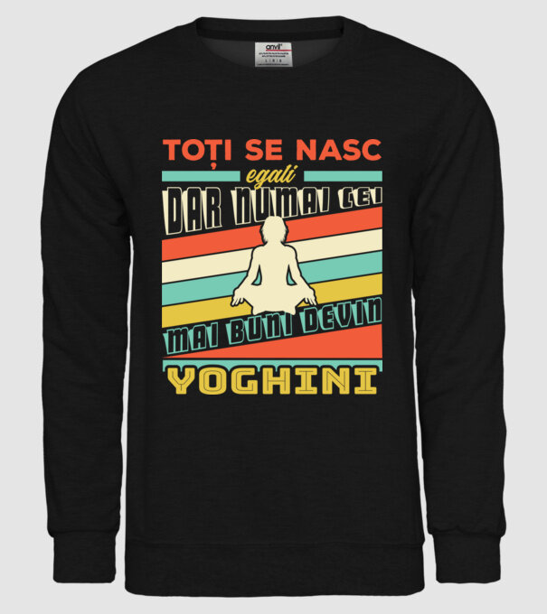 toți se nasc egali, dar numai cei mai buni devin yoghini model negru pe tricou