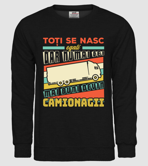 Toți se nasc egali, dar numai cei mai buni devin camionagii model negru pe tricou