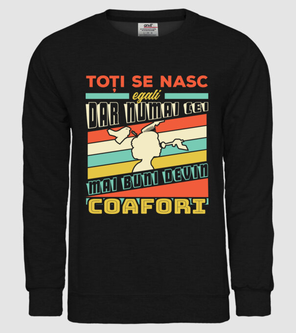 Toți se nasc egali, dar numai cei mai buni devin coafori model negru pe tricou