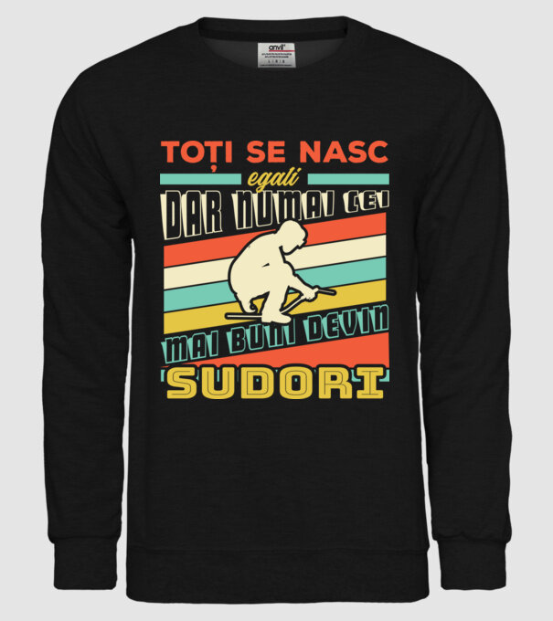 Toți se nasc egali, dar numai cei mai buni devin sudori model negru pe tricou