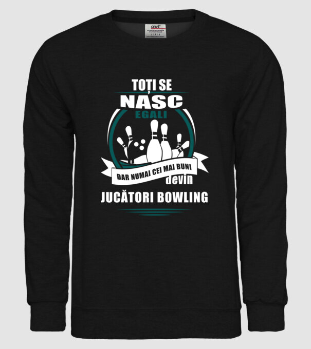 toți se nasc egali, dar numai cei mai buni devin jucători bowling model negru pe tricou