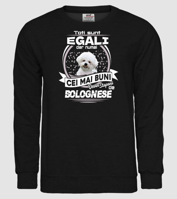 Toți sunt egali, dar numai cei mai buni devin stăpâni de bolognese lght model negru pe tricou