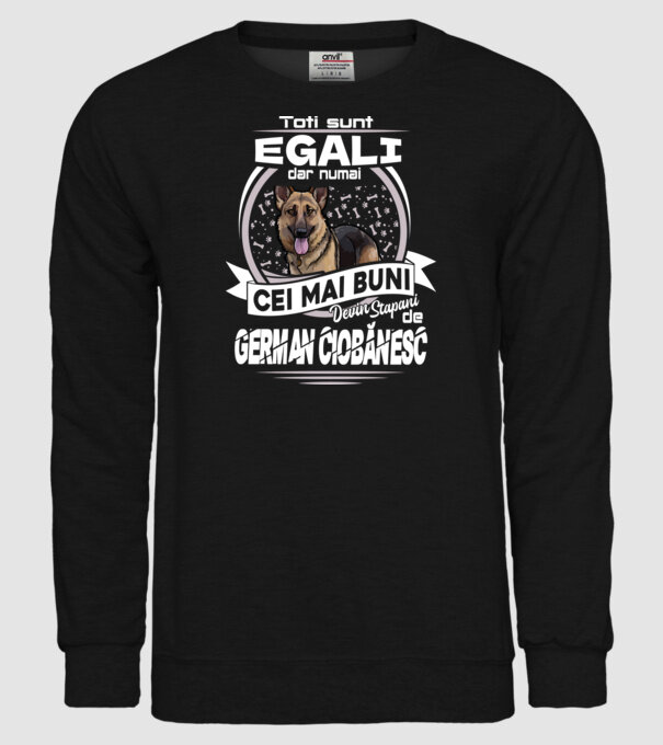 Toți sunt egali, dar numai cei mai buni devin stăpâni de ciobănesc german lght model negru pe tricou