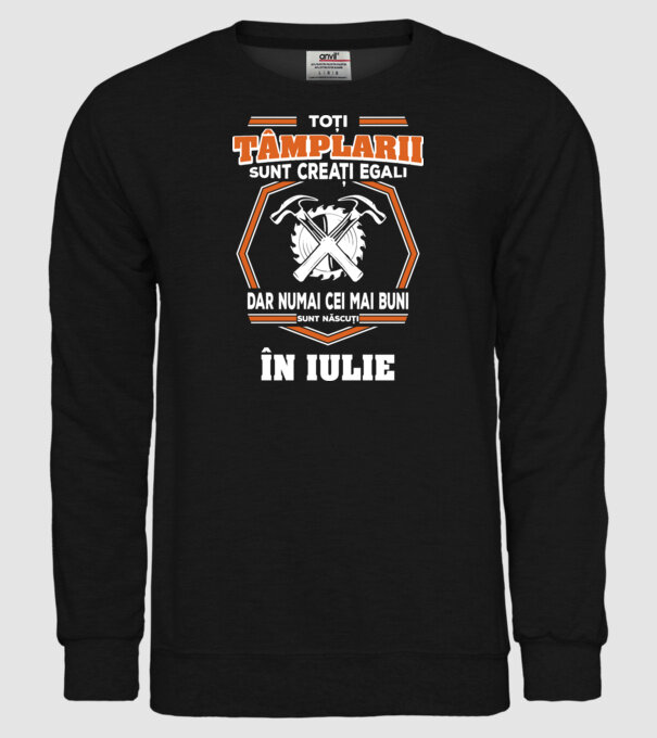 toți tâmplarii sunt creați egali, dar numai cei mai buni sunt născuți în iulie model negru pe tricou