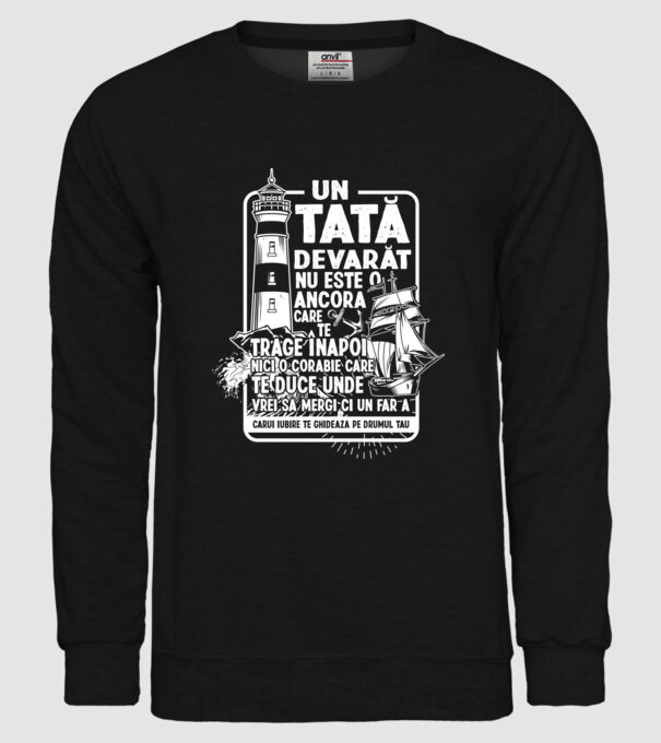 Un tată adevărat nu este o ancoră care te trage înapoi, nici o corabie care te duce unde vrei să mergi, ci un far a cărui iubire model negru pe tricou