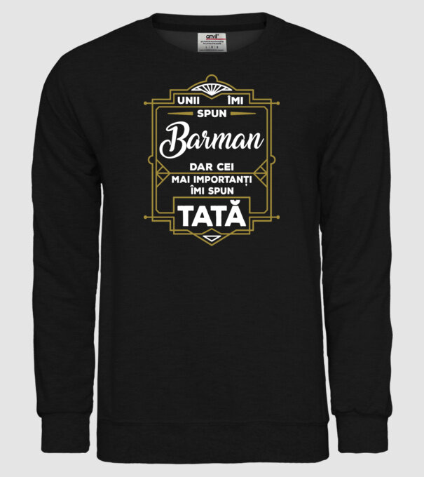 Unii îmi spun Barman, dar cei mai importanți îmi spun tată model negru pe tricou