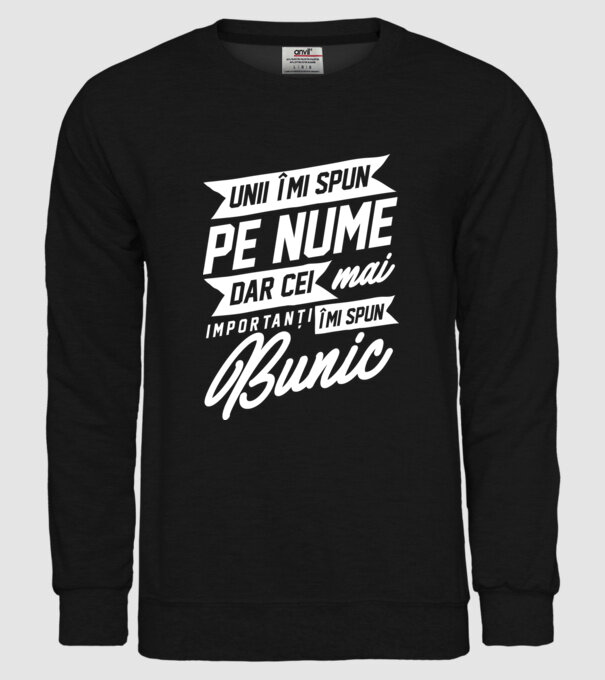 Unii îmi spun pe nume, dar cei mai importanți îmi spun bunic model negru pe tricou