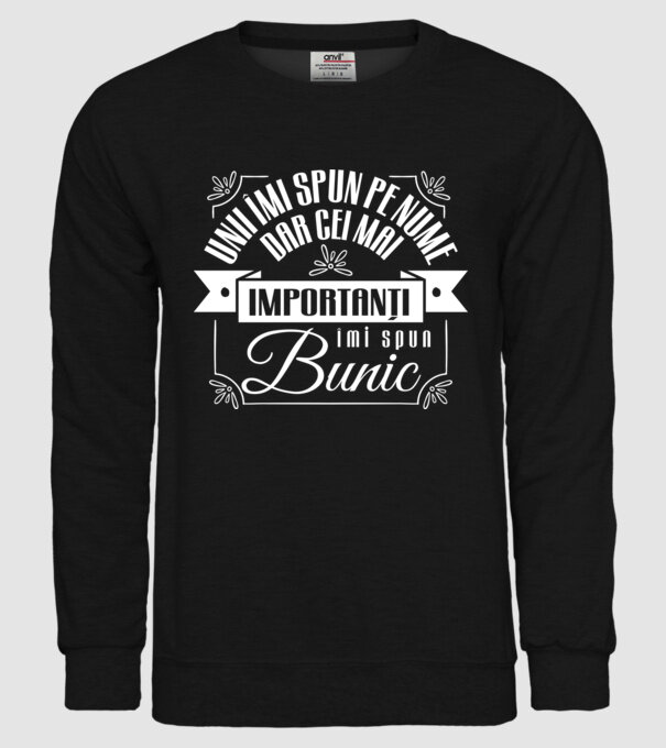 Unii îmi spun pe nume, dar cei mai importanți îmi spun bunic model negru pe tricou