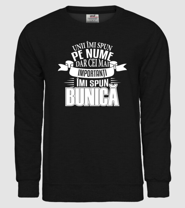 Unii îmi spun pe nume, dar cei mai importanți îmi spun bunică model negru pe tricou
