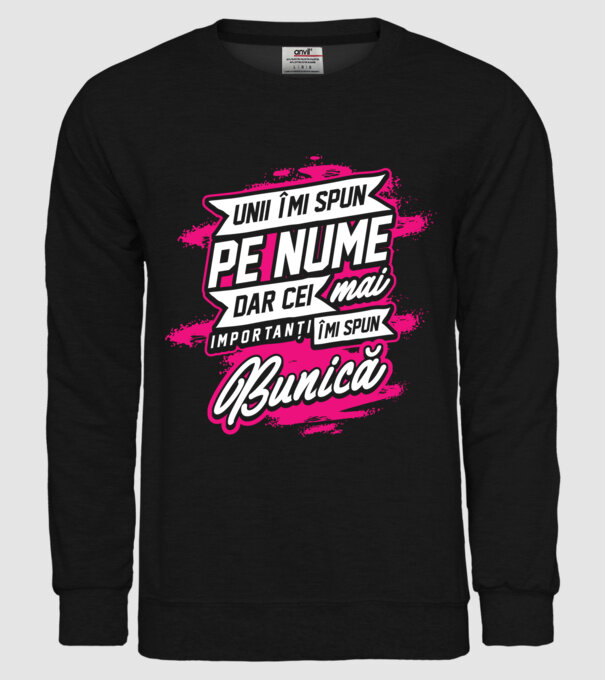 Unii îmi spun pe nume, dar cei mai importanți îmi spun bunică model negru pe tricou