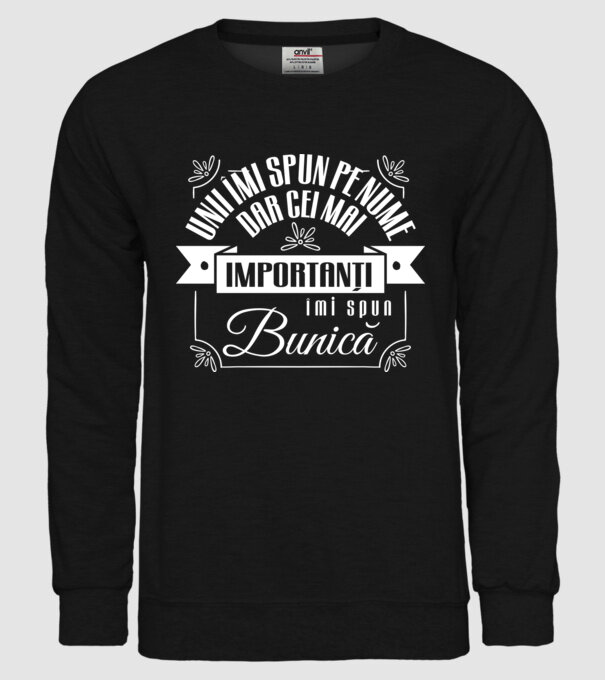 Unii îmi spun pe nume, dar cei mai importanți îmi spun bunică model negru pe tricou