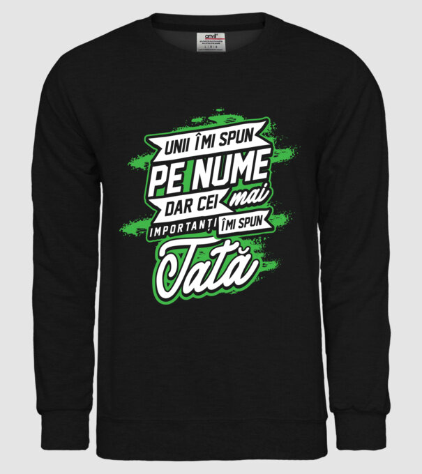 Unii îmi spun pe nume, dar cei mai importanți îmi spun tată model negru pe tricou