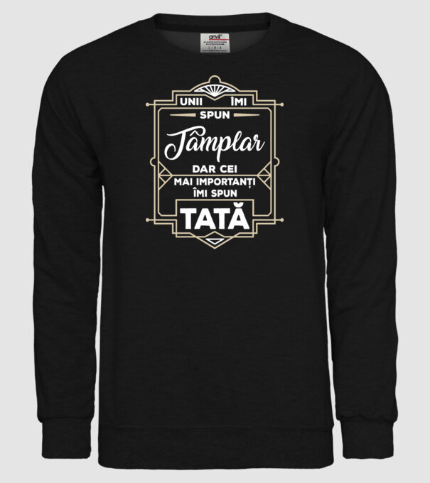 Unii îmi spun Tâmplar, dar cei mai importanți îmi spun tată model negru pe tricou