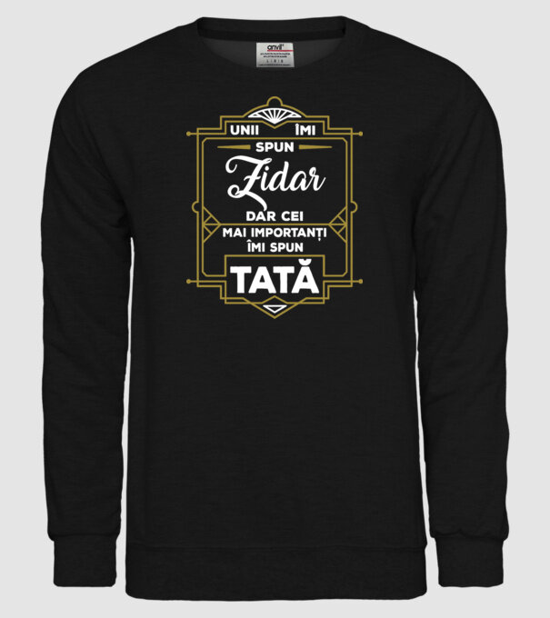 Unii îmi spun Zidar, dar cei mai importanți îmi spun tată model negru pe tricou