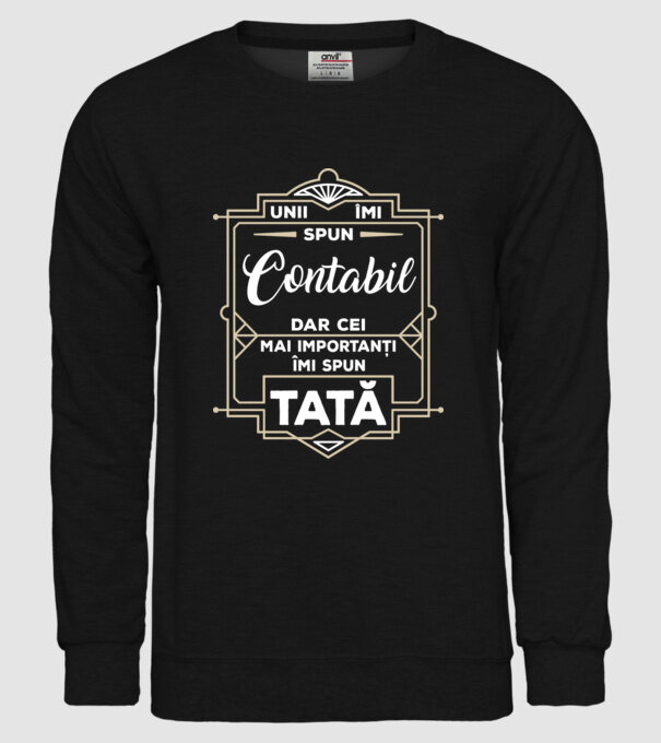 Unii îmi spun Contabil, dar cei mai importanți îmi spun tată model negru pe tricou