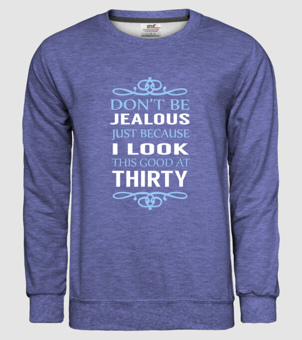 'Don''t be jealous - 30' model albastru jeanși pe tricou