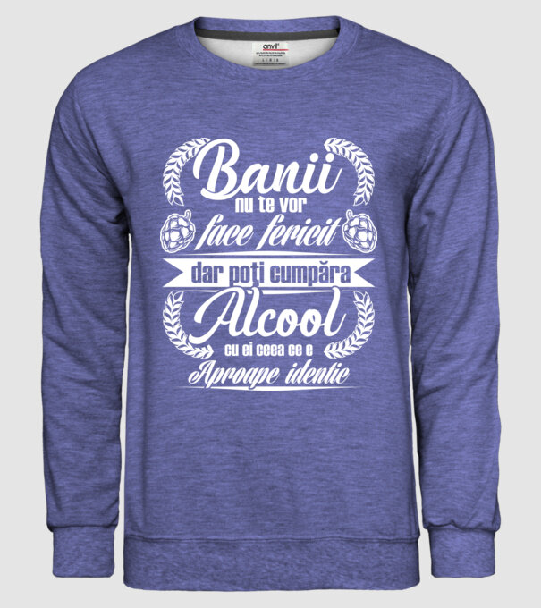 banii nu te vor face fericit, dar poți cumpăra alcool cu ei, ceea ce e aproape identic model albastru jeanși pe tricou
