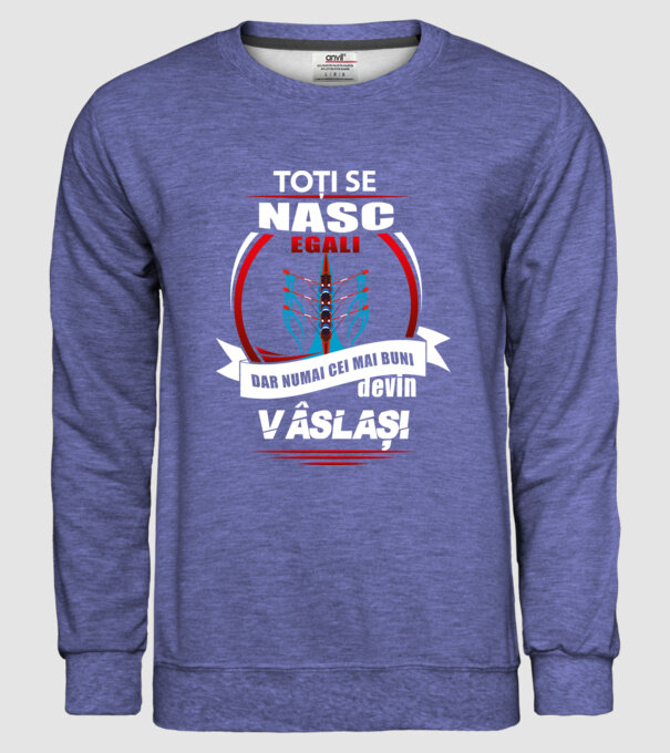 Toți se nasc egali, dar numai cei mai buni devin vâslași model albastru jeanși pe tricou