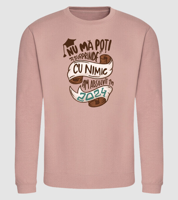 Nu mă poți surprinde cu nimic model dusty pink pe tricou