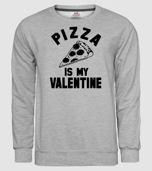 Pizza is valentine model gri pe tricou