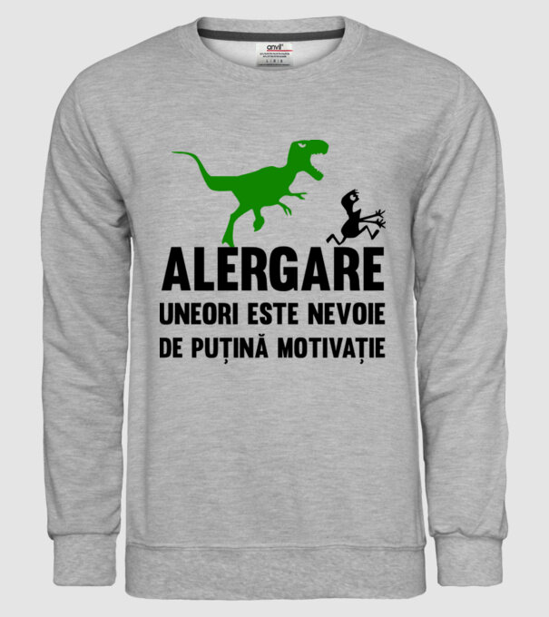 Alergare - uneori este nevoie de puțină motivație model gri pe tricou